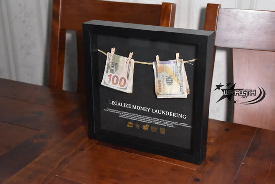 Legalize Money Laundering - Wall Art Shadow Box